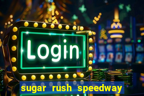 sugar rush speedway download android